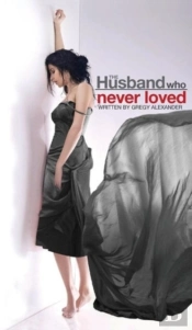The Husband Who Never Loved