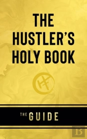 The Hustler'S Holy Book