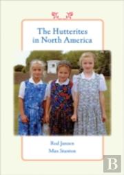 The Hutterites In North America