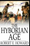 The Hyborian Age Illustrated Edition