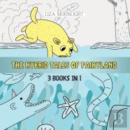 The Hybrid Tales Of Fairyland