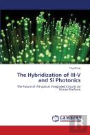 The Hybridization Of Iii-V And Si Photonics