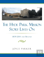 The Hyde Park Mission Story Lives On