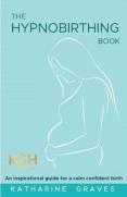 The Hypnobirthing Book