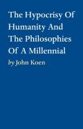 The Hypocrisy Of Humanity And The Philosophies Of A Millennial