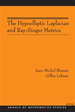 Bertrand.pt - The Hypoelliptic Laplacian And Ray-Singer Metrics