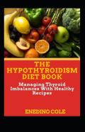 The Hypothyroidism Diet Book