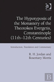 The Hypotyposis Of The Monastery Of The Theotokos Evergetis, Constantinople (11th-12th Centuries)