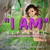 The  I Am  Alphabet: Positive Affirmatio