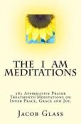 The I Am Meditations