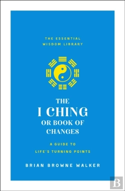 Bertrand.pt - The I Ching Or Book Of Changes: A Guide To Life'S Turning Points