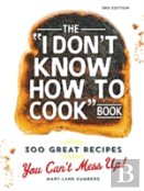 The I Don'T Know How To Cook Book