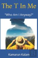 The 'I' In Me ''Who Am I Anyway?''