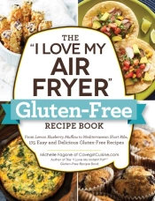 The 'I Love My Air Fryer' Gluten-Free Recipe Book
