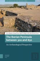 The Iberian Peninsula Between 300 And 850