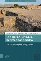 The Iberian Peninsula Between 300 And 850