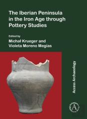 The Iberian Peninsula In The Iron Age Through Pottery Studies