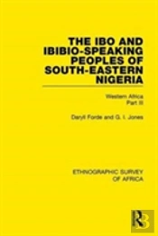 The Ibo And Ibibio-Speaking Peoples Of South-Eastern Nigeria