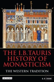 The I.B.Tauris History Of Monasticism