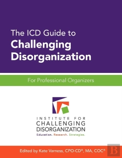 Bertrand.pt - The Icd Guide To Challenging Disorganization