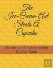 The Ice-Cream Ant Steals A Cupcake