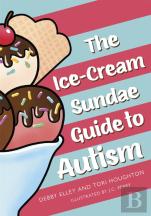 The Ice-Cream Sundae Guide To Autism