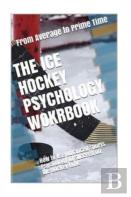 The Ice Hockey Psychology Workbook