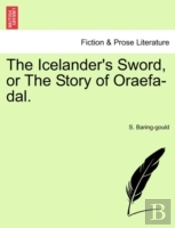 The Icelander'S Sword, Or The Story Of O