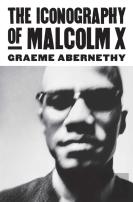 The Iconography Of Malcolm X