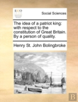 Bertrand.pt - The Idea Of A Patriot King: With Respect