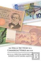 The Idea Of Art Music In A Commercial World, 1800-1930