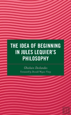 Bertrand.pt - The Idea Of Beginning In Jules Lequier'S Philosophy