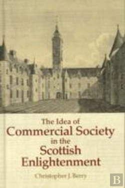 Bertrand.pt - The Idea Of Commercial Society In The Scottish Enlightenment