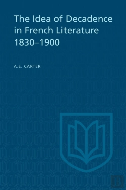 Bertrand.pt - The Idea Of Decadence In French Literature, 1830-1900