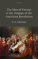 The Idea Of Europe And The Origins Of The American Revolution