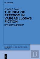 The Idea Of Freedom In Vargas Llosa'S Fiction