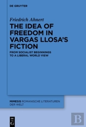 The Idea Of Freedom In Vargas Llosa'S Fiction