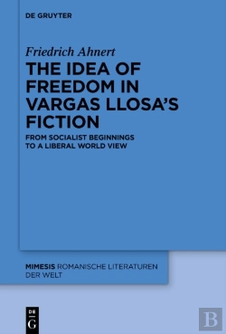 Bertrand.pt - The Idea Of Freedom In Vargas Llosa'S Fiction