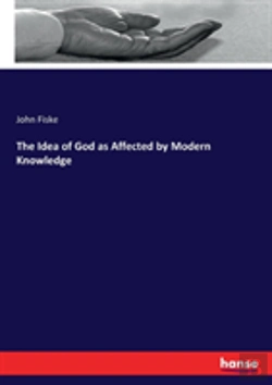 Bertrand.pt - The Idea Of God As Affected By Modern Knowledge