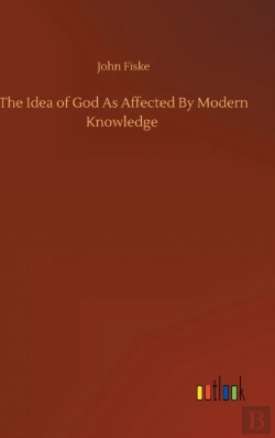 Bertrand.pt - The Idea Of God As Affected By Modern Knowledge