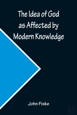 Bertrand.pt - The Idea Of God As Affected By Modern Knowledge