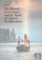 The Idea Of Governance And The Spirit Of Chinese Neoliberalism