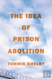 The Idea Of Prison Abolition