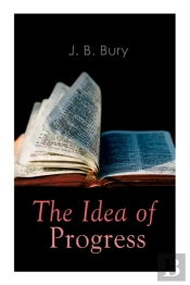 The Idea Of Progress