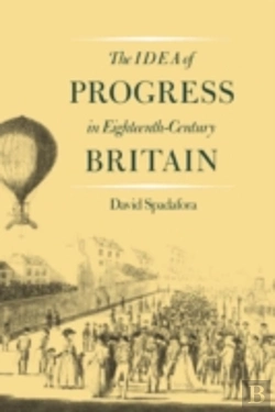 Bertrand.pt - The Idea Of Progress In Eighteenth-Century Britain