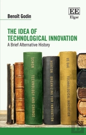 The Idea Of Technological Innovation