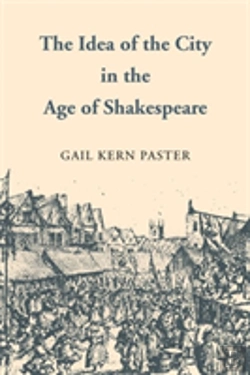 Bertrand.pt - The Idea Of The City In The Age Of Shakespeare