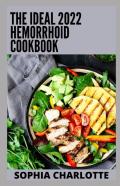 The Ideal 2022 Hemorrhoid Cookbook