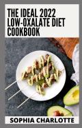 The Ideal 2022 Low-Oxalate Diet Cookbook
