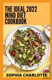 The Ideal 2022 Mind Diet Cookbook